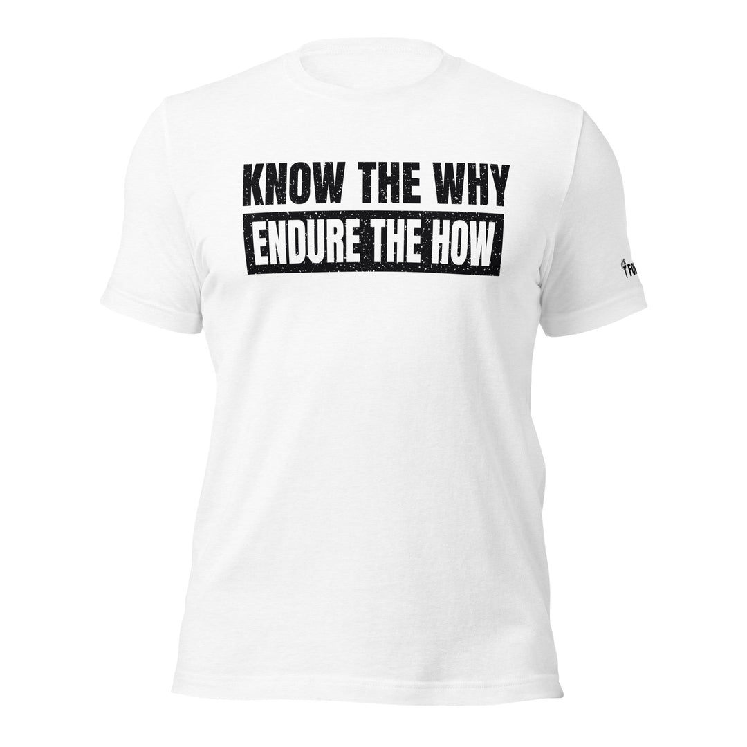 Know The Why - Tee-Fortem Apparel