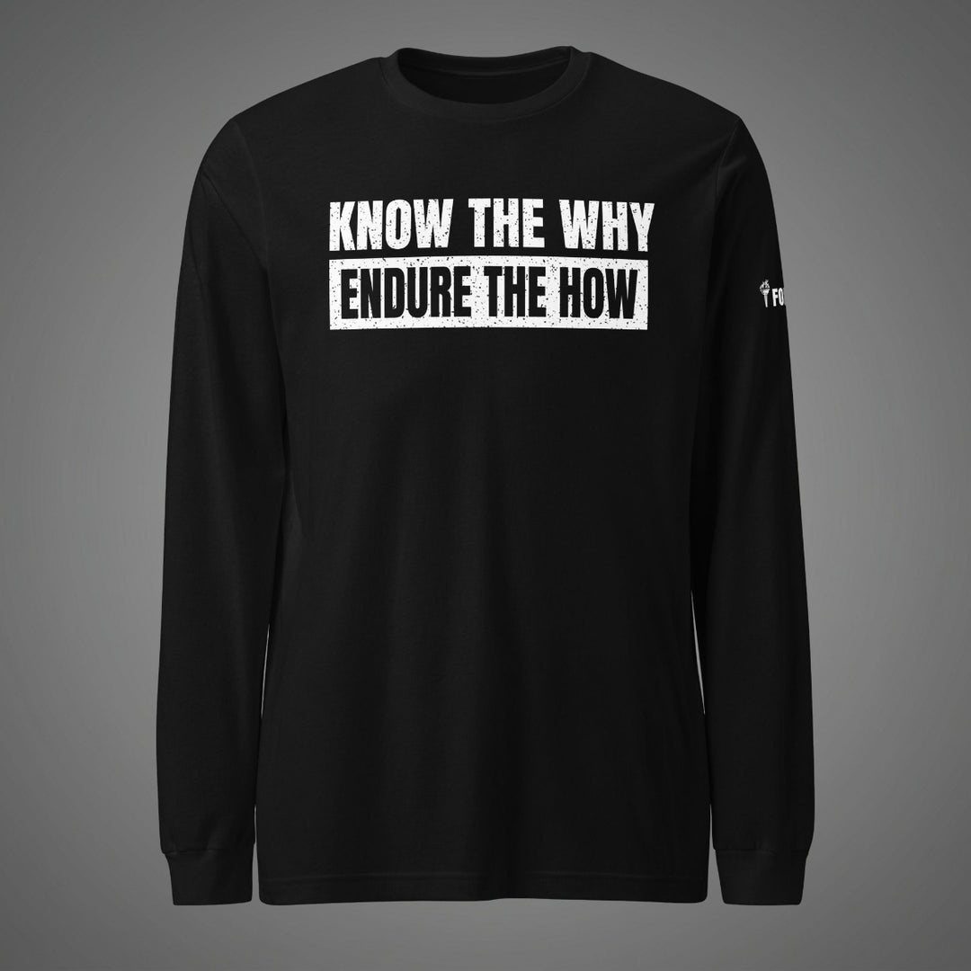 Know The Why - Long Sleeve Tee-Fortem Apparel
