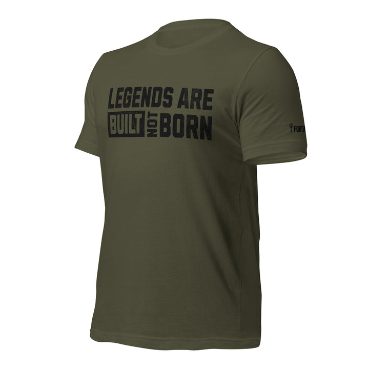 Legends Are Built Not Born | Tee-Fortem Apparel