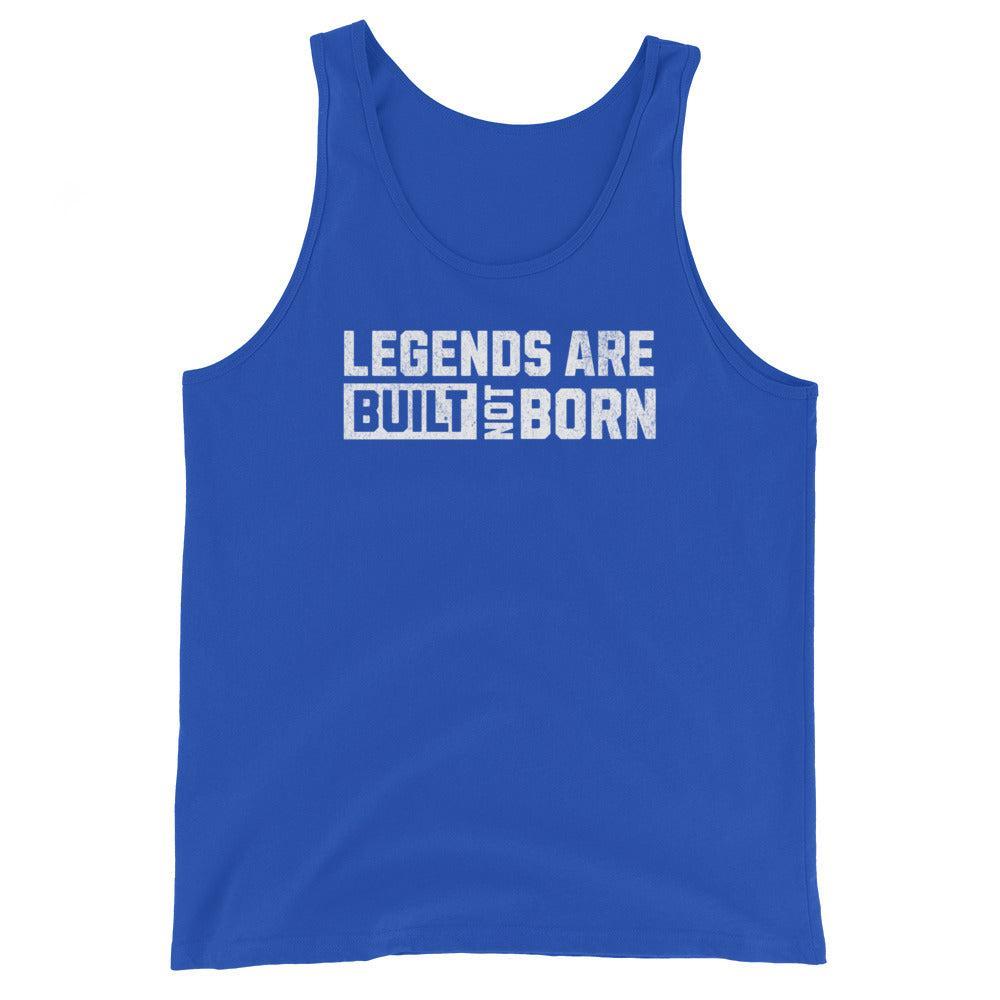 Legends Are Built Not Born - Tank-Fortem Apparel