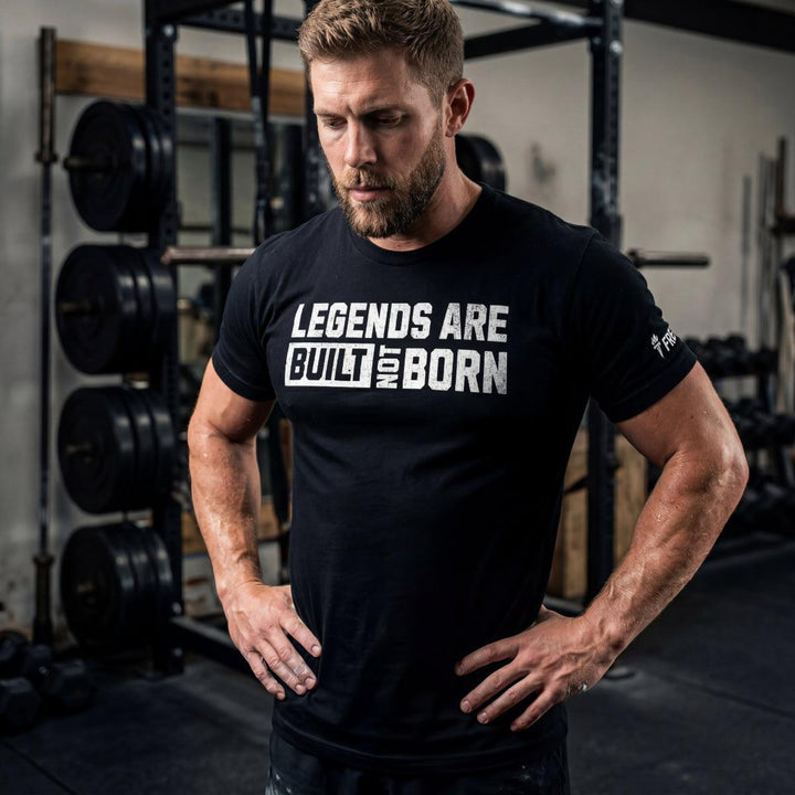 Legends Are Built Not Born | Tee-Fortem Apparel