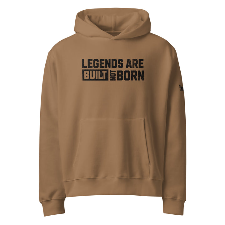 Legends Are Built Not Born-Fortem Apparel
