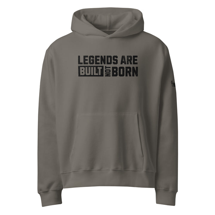 Legends Are Built Not Born-Fortem Apparel