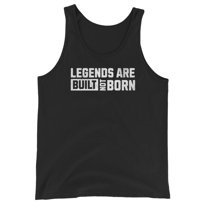 Legends Are Built Not Born - Tank-Fortem Apparel