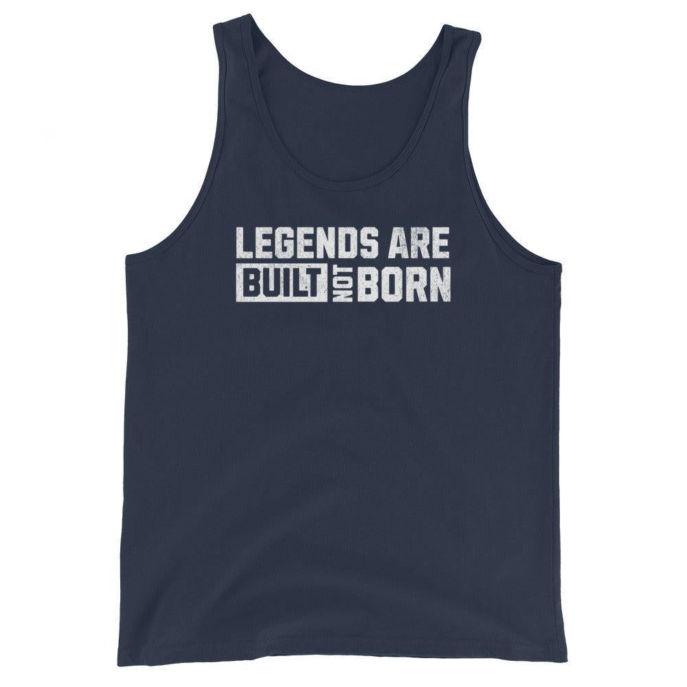 Legends Are Built Not Born - Tank-Fortem Apparel