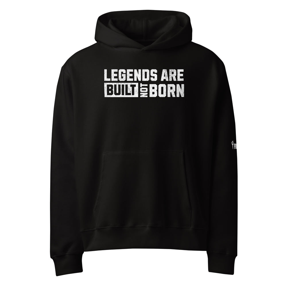 Legends Are Built Not Born Oversized heavyweight hoodie-Fortem Apparel