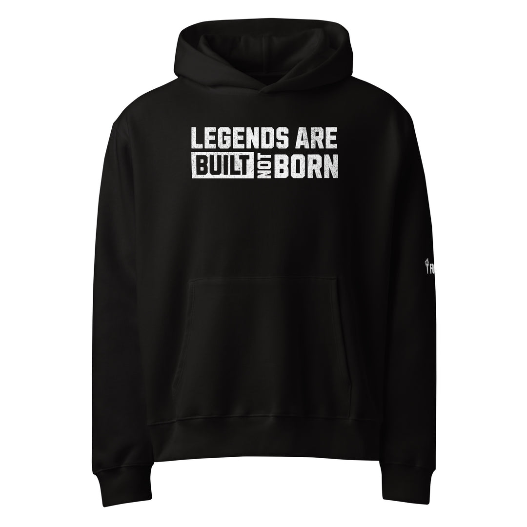 Legends Are Built Not Born Oversized heavyweight hoodie-Fortem Apparel