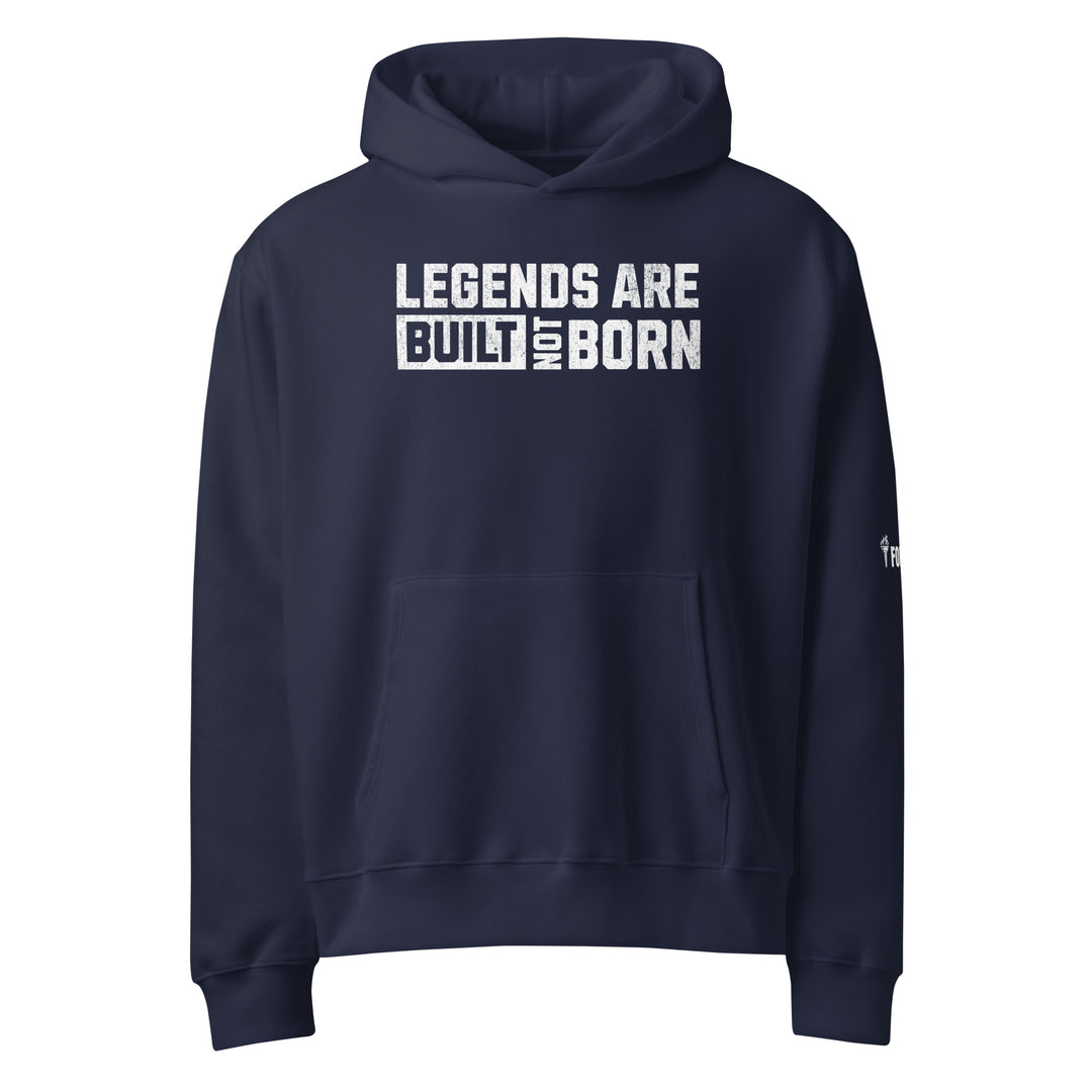 Legends Are Built Not Born Oversized heavyweight hoodie-Fortem Apparel