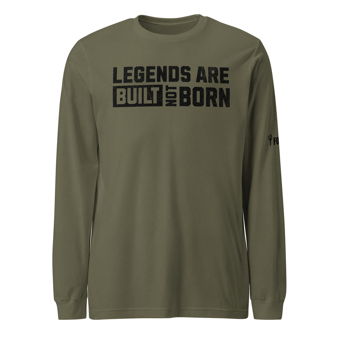 Legends Are Built Not Born Long Sleeve Tee-Fortem Apparel