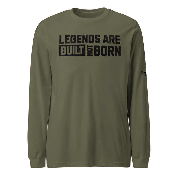 Legends Are Built Not Born Long Sleeve Tee-Fortem Apparel