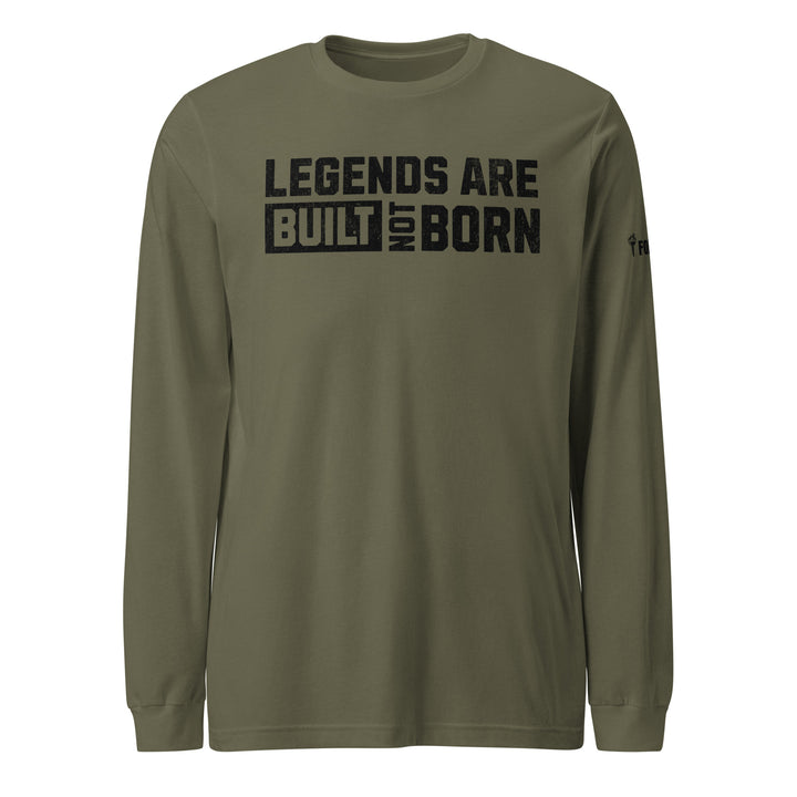 Legends Are Built Not Born — Long Sleeve Tee-Fortem Apparel