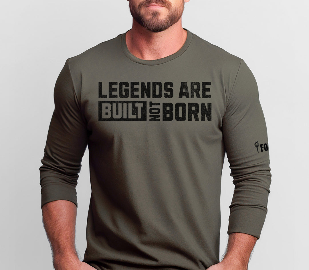 Legends Are Built Not Born — Long Sleeve Tee-Fortem Apparel