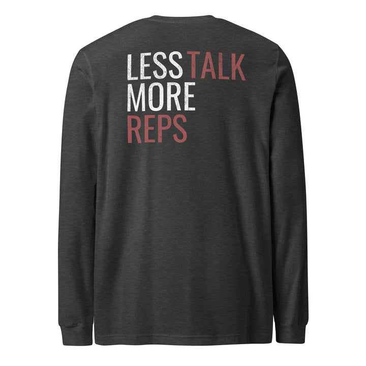 Less Talk - Long Sleeve Tee-Fortem Apparel