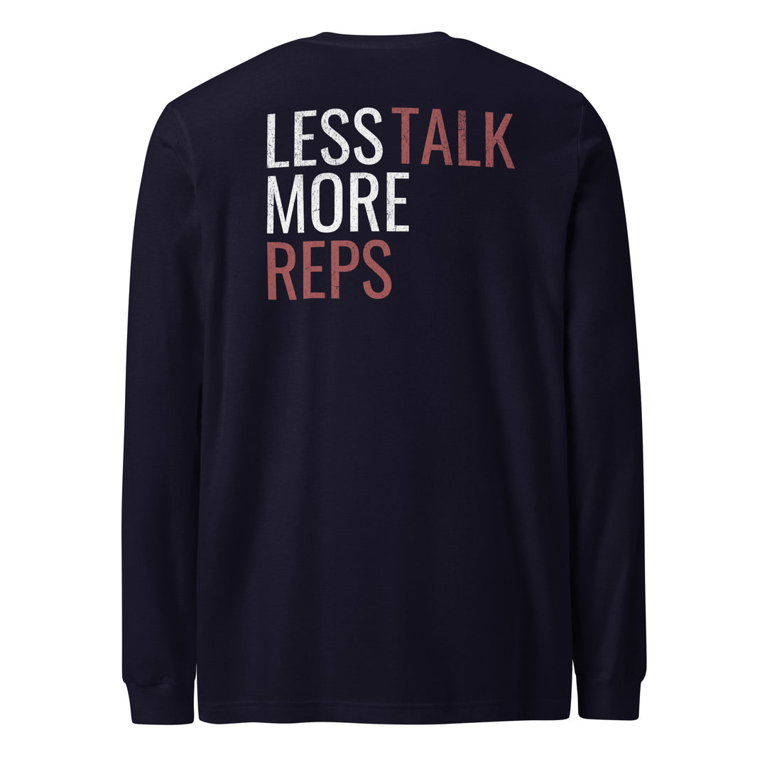 Less Talk - Long Sleeve Tee-Fortem Apparel