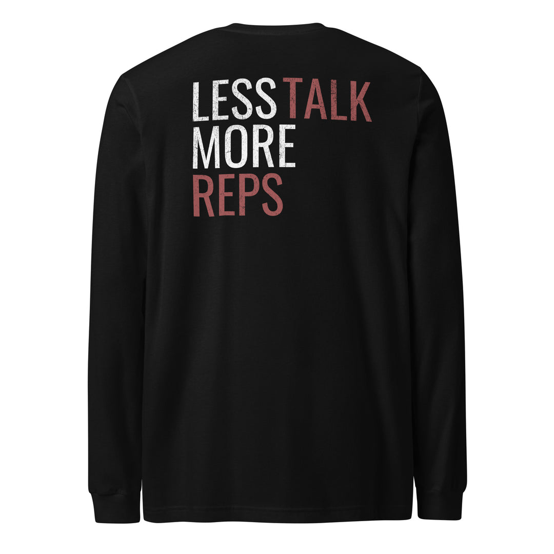 Less Talk - Long Sleeve Tee-Fortem Apparel