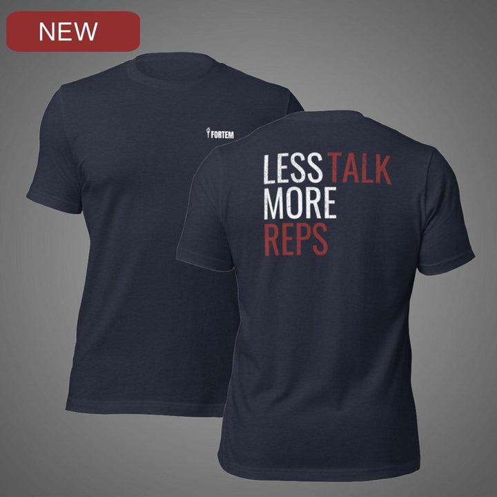 Less Talk More Reps | Tee-Fortem Apparel