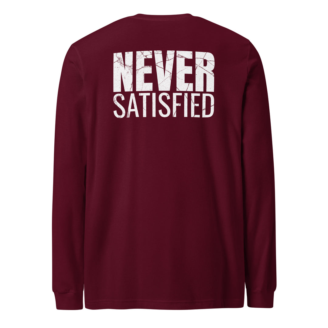 Never Satisfied - Long Sleeve Tee-Fortem Apparel