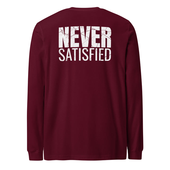 Never Satisfied - Long Sleeve Tee-Fortem Apparel