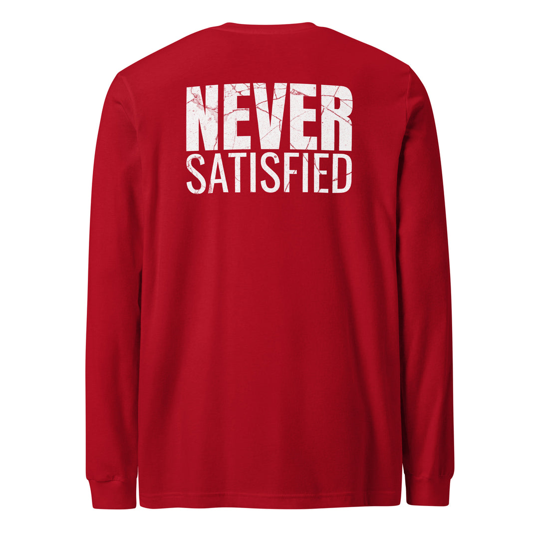 Never Satisfied - Long Sleeve Tee-Fortem Apparel