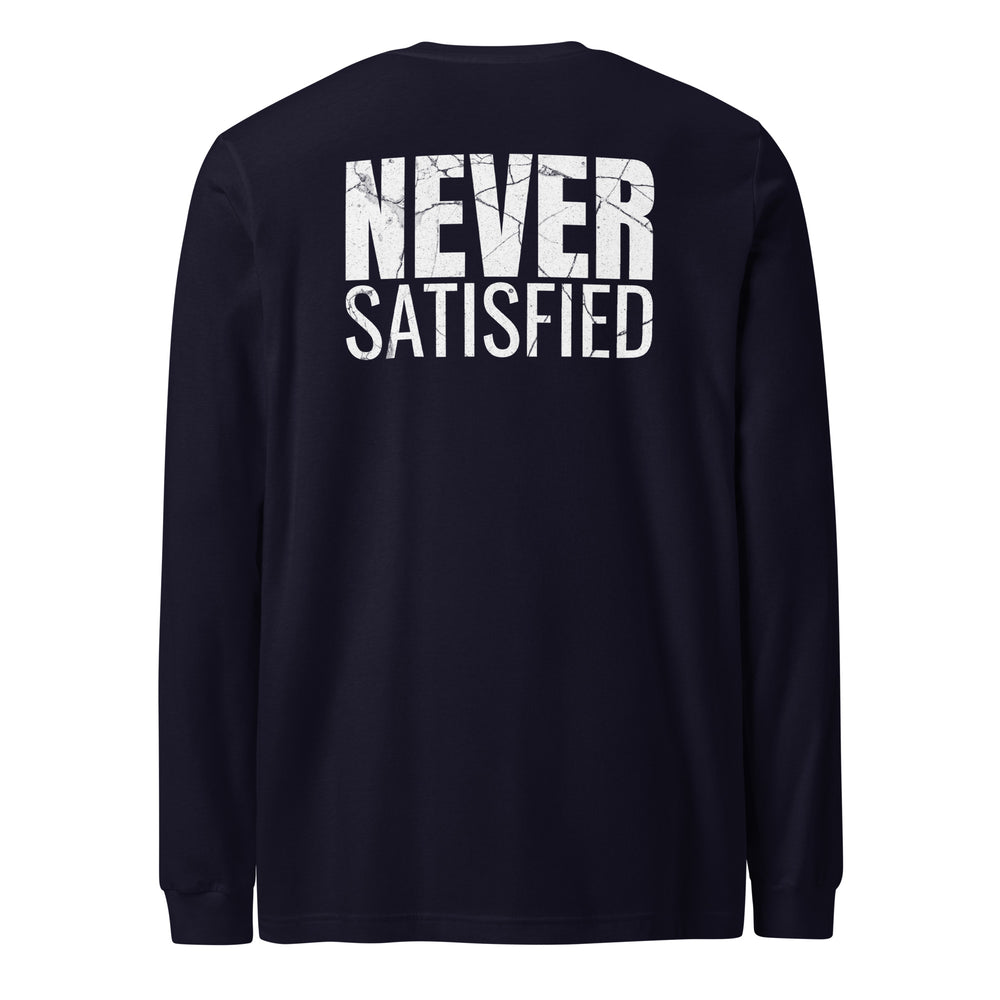 Never Satisfied - Long Sleeve Tee-Fortem Apparel