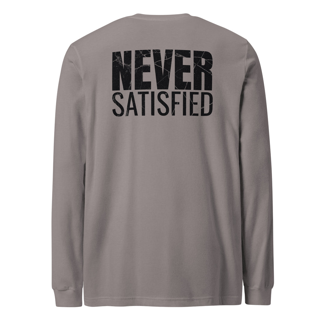 Never Satisfied - Long Sleeve Tee-Fortem Apparel
