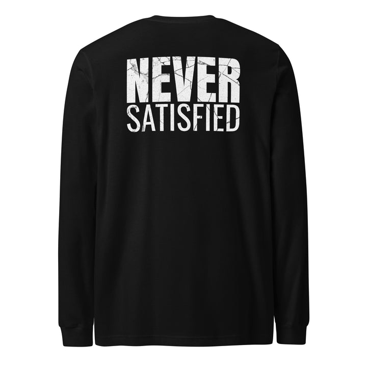 Never Satisfied - Long Sleeve Tee-Fortem Apparel