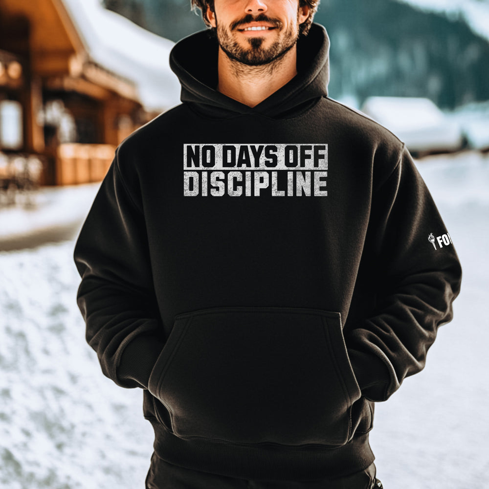 No Days Off Discipline — Hoodie-Fortem Apparel