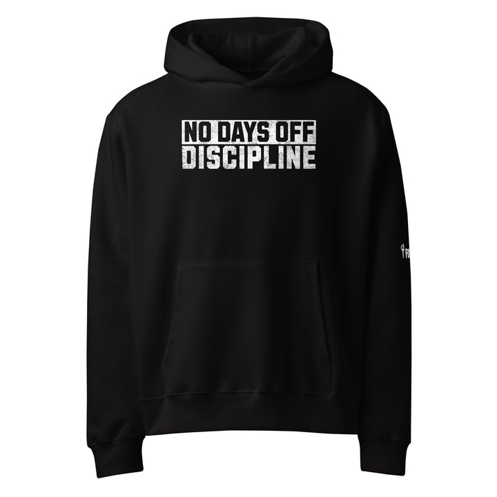 No Days Off Discipline Oversized heavyweight hoodie-Fortem Apparel