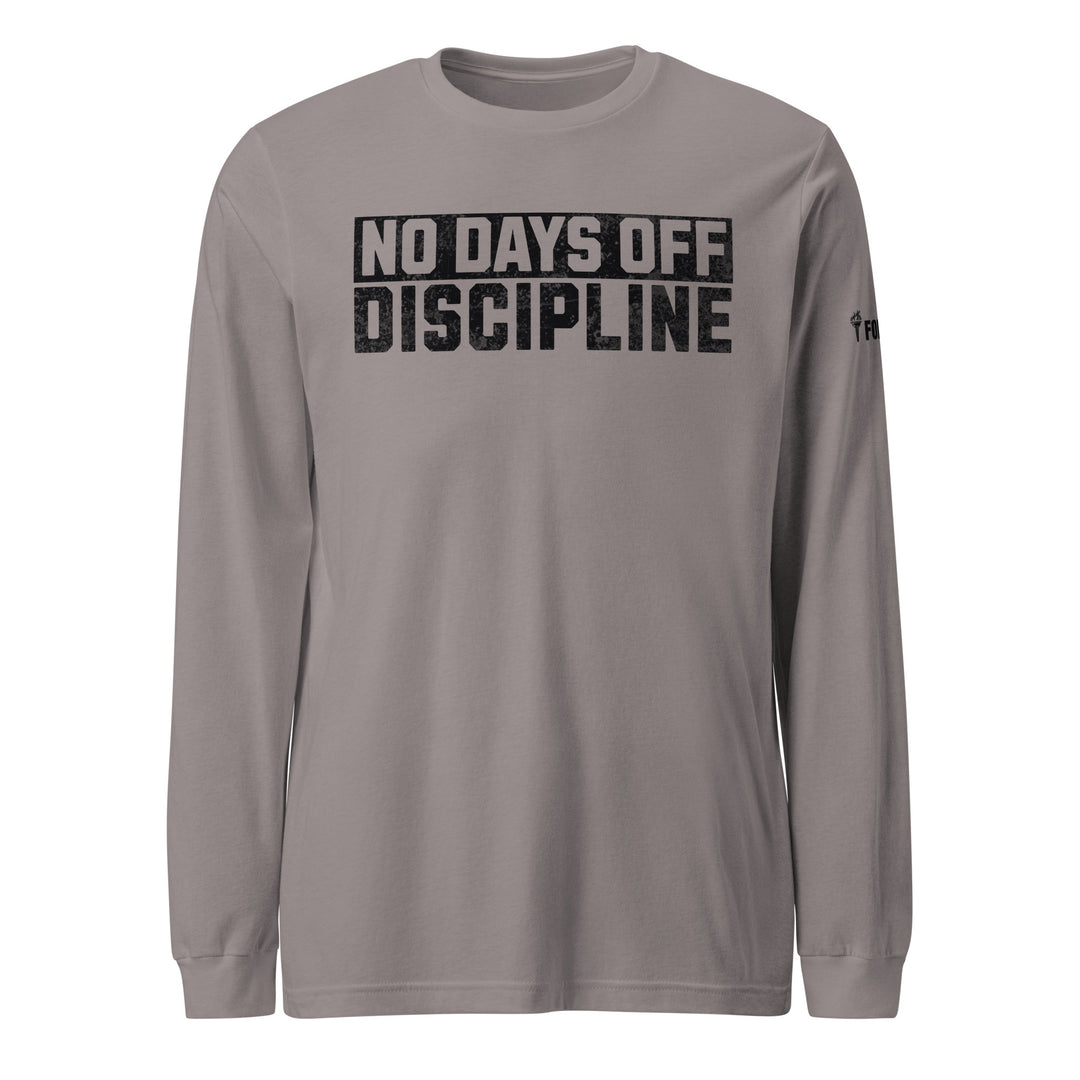 No Days Off Discipline — Long Sleeve Tee-Fortem Apparel