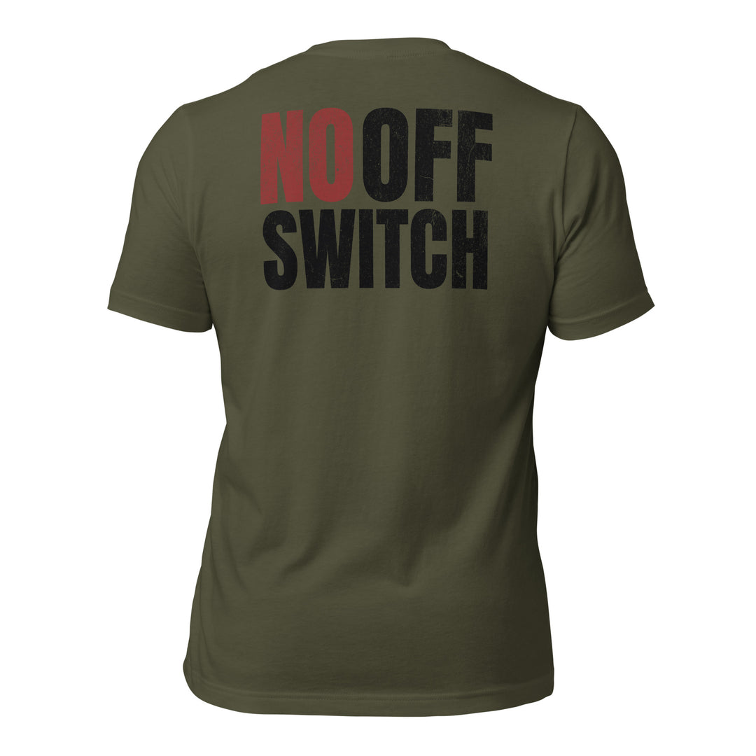 No Off Switch | Tee-Fortem Apparel