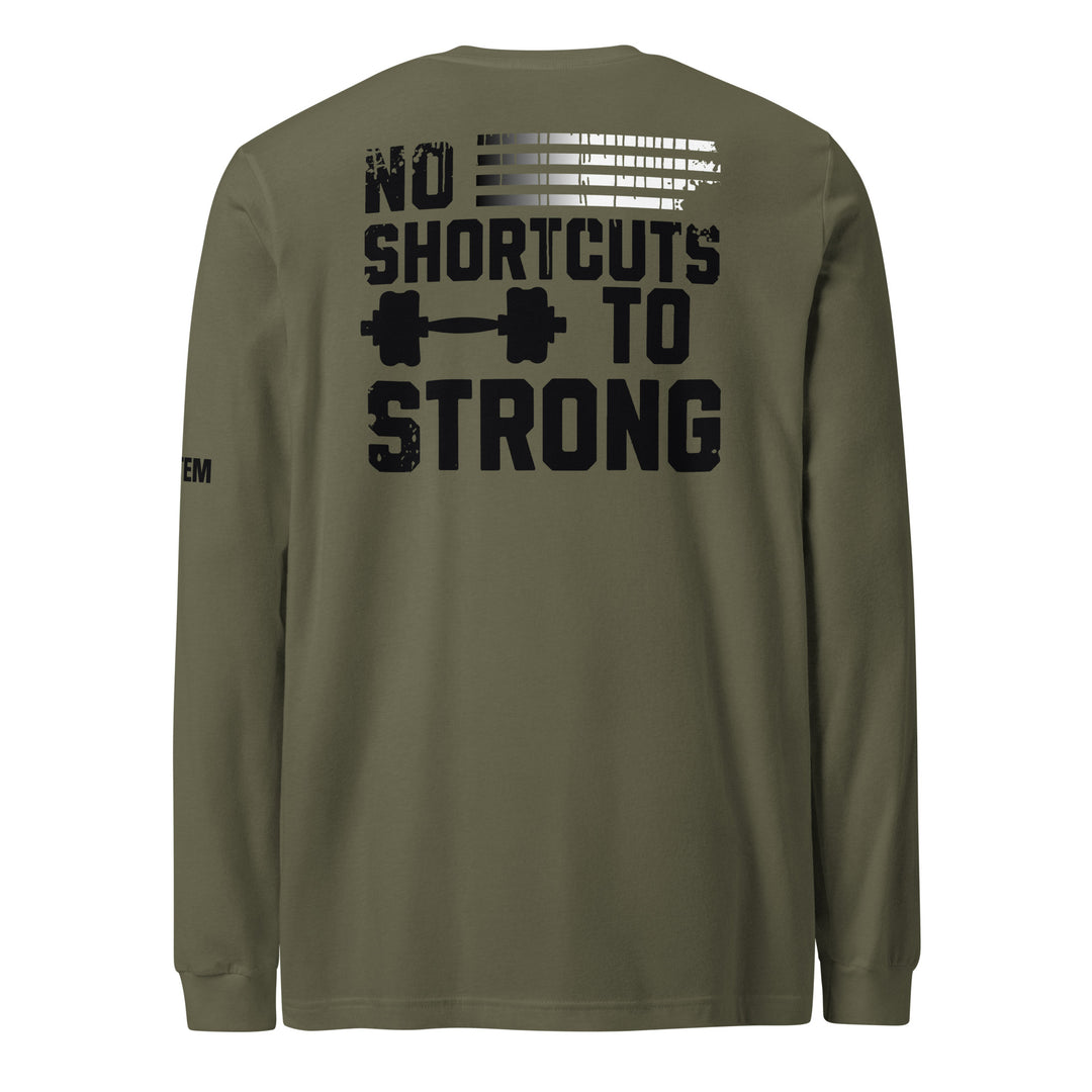 No Shortcut To Strong Long Sleeve Tee-Fortem Apparel