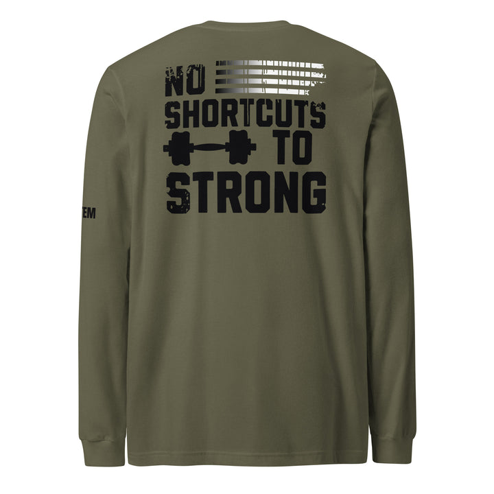 No Shortcut To Strong Long Sleeve Tee-Fortem Apparel