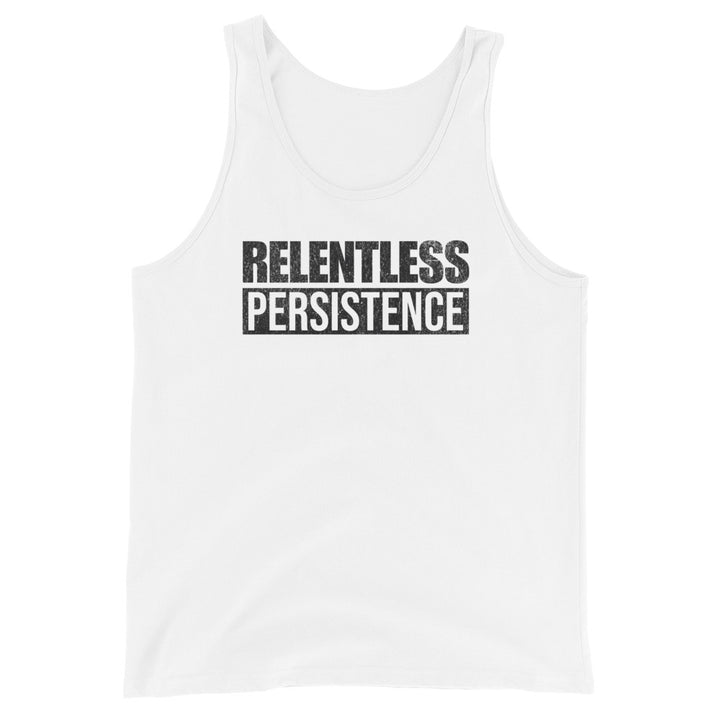 Relentless Persistence - Tank-Fortem Apparel