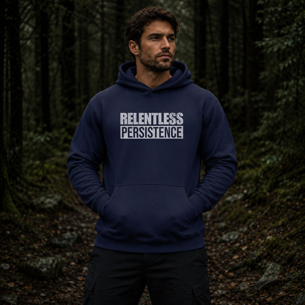 RELENTLESS PERSISTENCE - HOODIE-Fortem Apparel