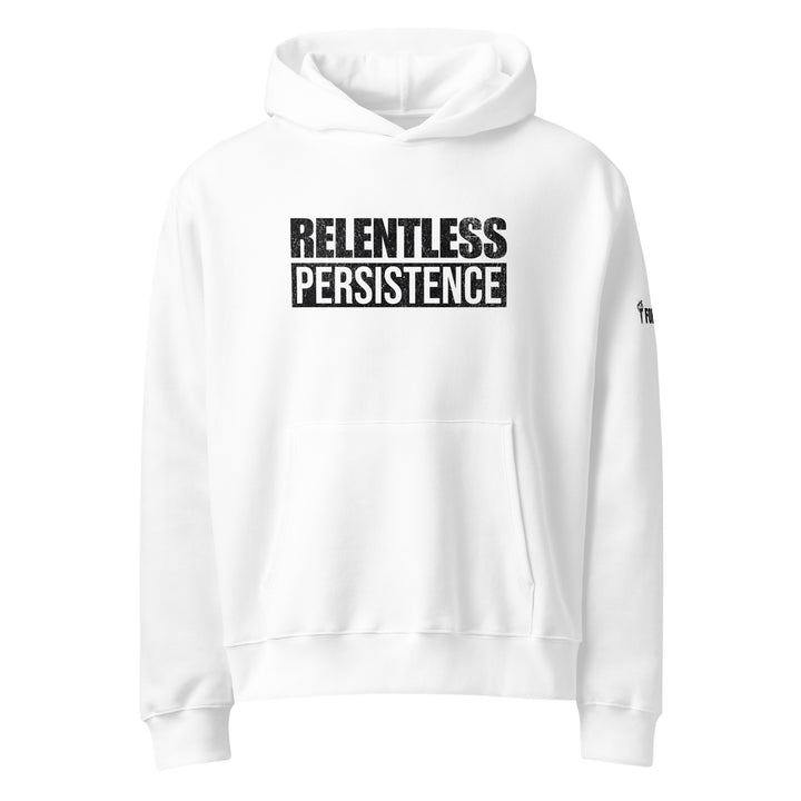 RELENTLESS PERSISTENCE - HOODIE-Fortem Apparel