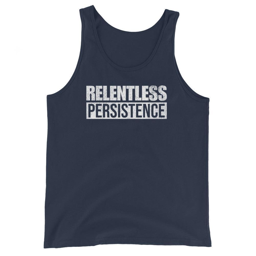 Relentless Persistence - Tank-Fortem Apparel