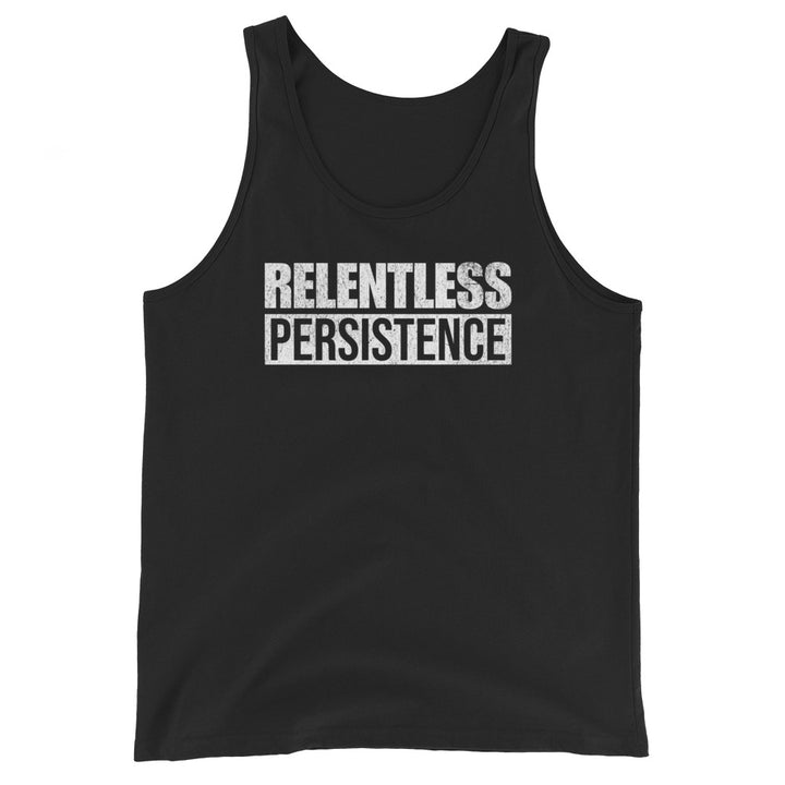Relentless Persistence - Tank-Fortem Apparel