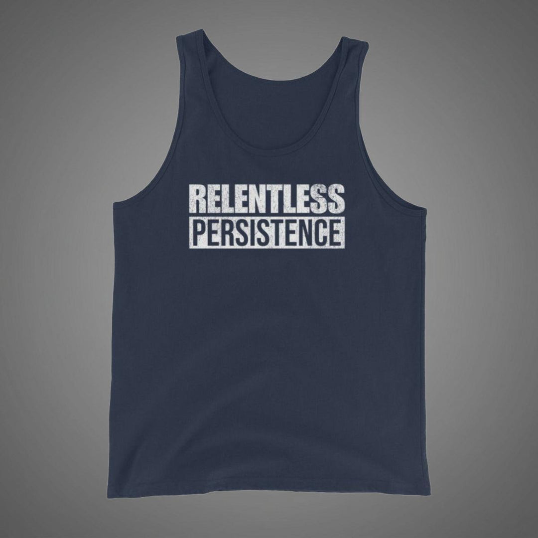Relentless Persistence - Tank-Fortem Apparel