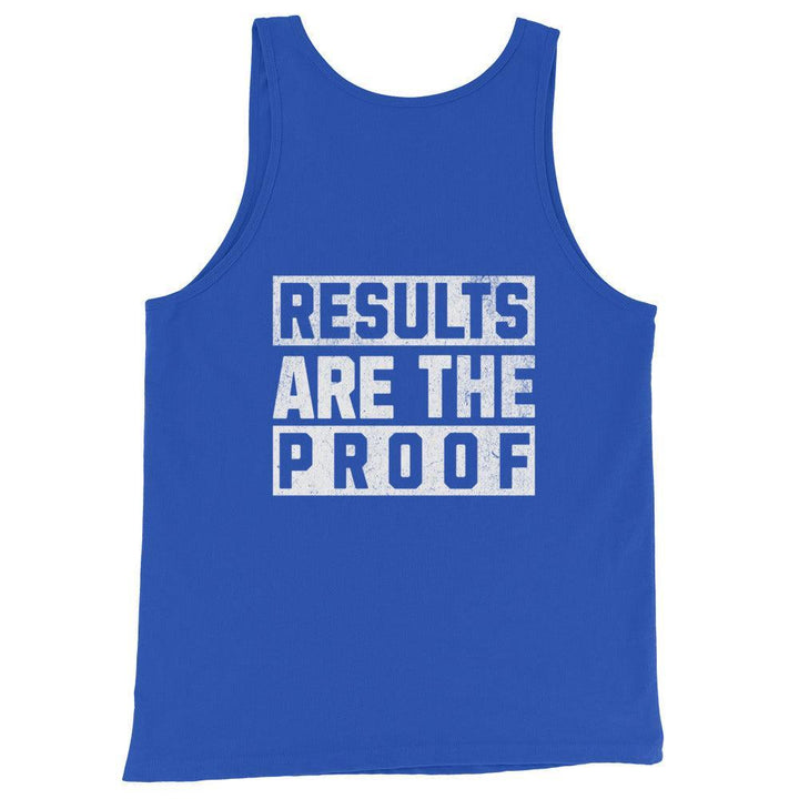 Results Are The Proof - Tank-Fortem Apparel