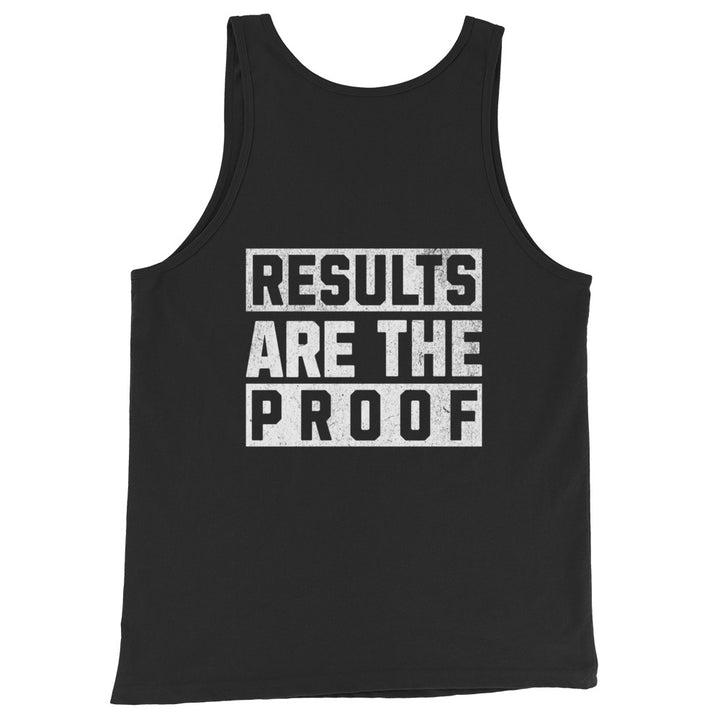 Results Are The Proof - Tank-Fortem Apparel