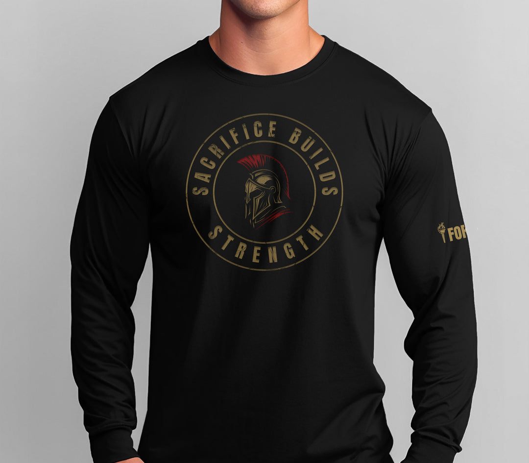 Sacrifice Builds Strength — Long Sleeve Tee-Fortem Apparel