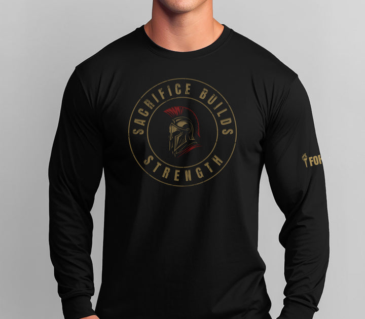 Sacrifice Builds Strength — Long Sleeve Tee-Fortem Apparel