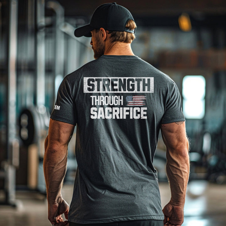 Strength Through Sacrifice | Tee-Fortem Apparel