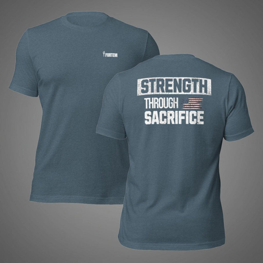Strength Through Sacrifice | Tee-Fortem Apparel