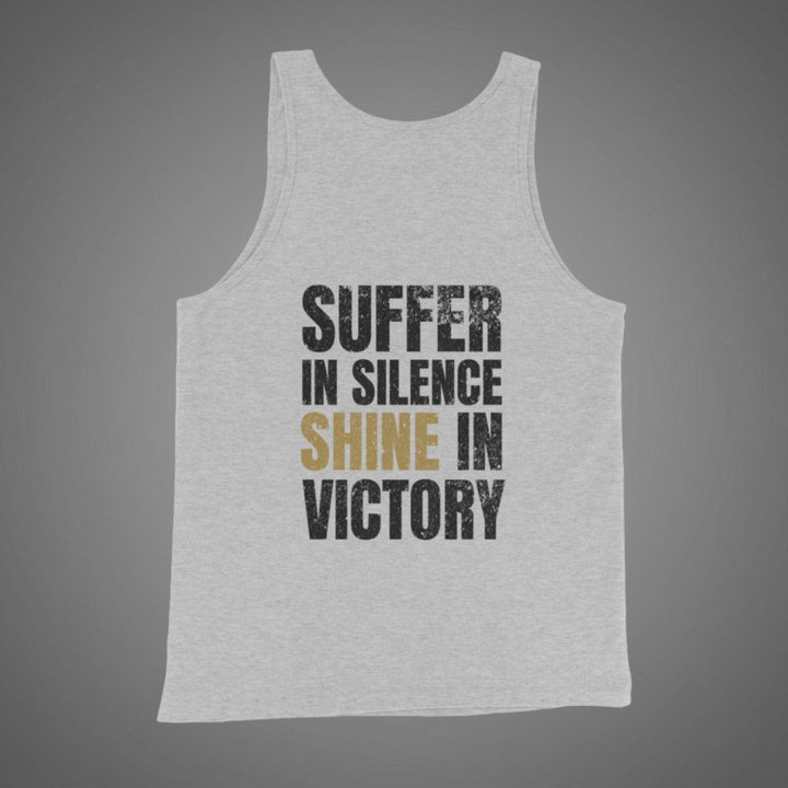 Suffer In Silence Shine In Victory - Tank-Fortem Apparel