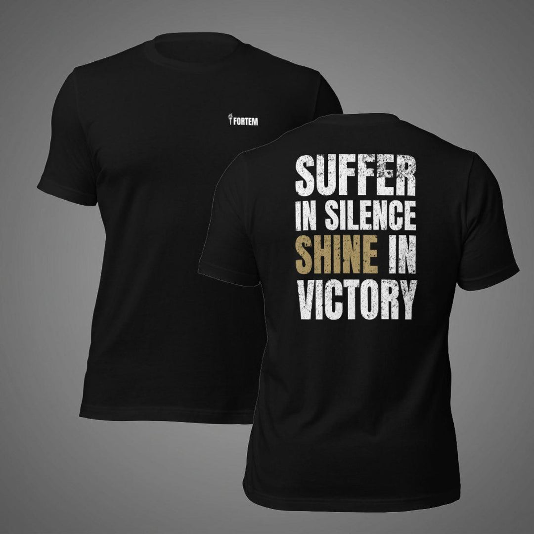 Suffer In Silence | Tee-Fortem Apparel