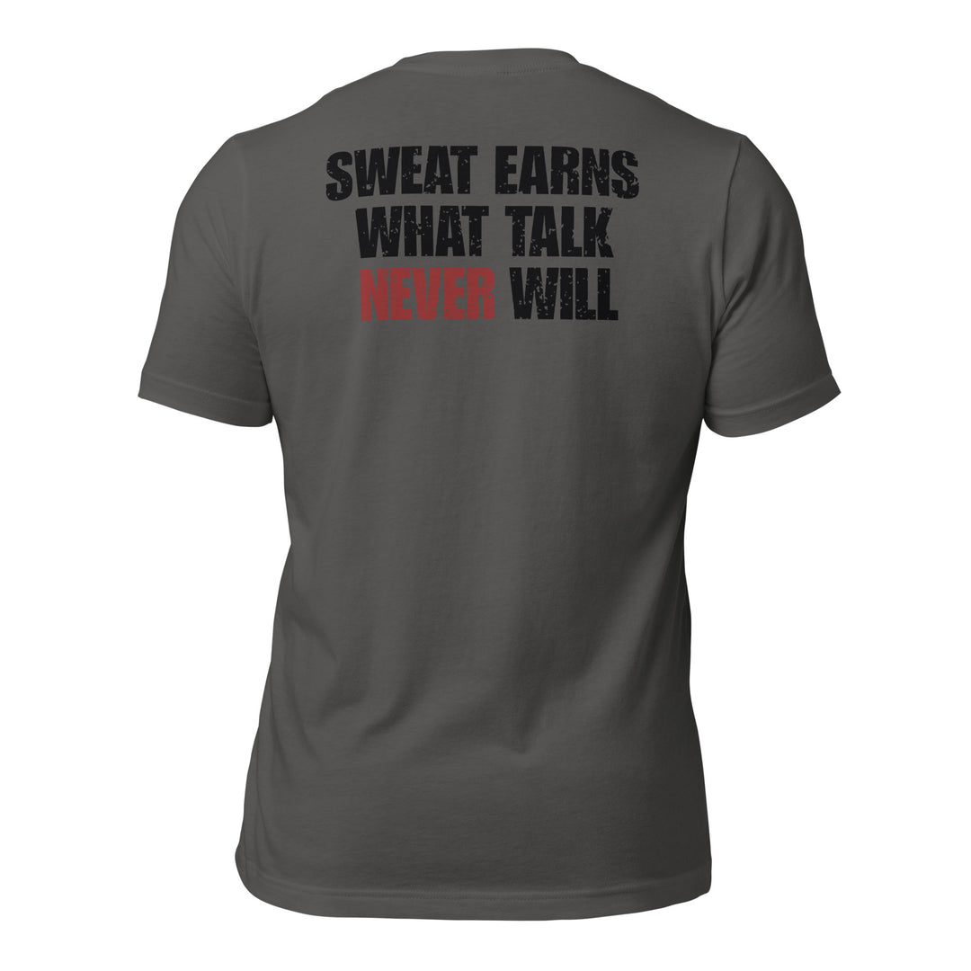 Sweat Earns What Talk Never Will | Tee-Fortem Apparel
