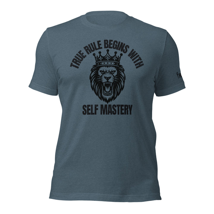 True Rule Begins With Self Mastery t-shirt-Fortem Apparel
