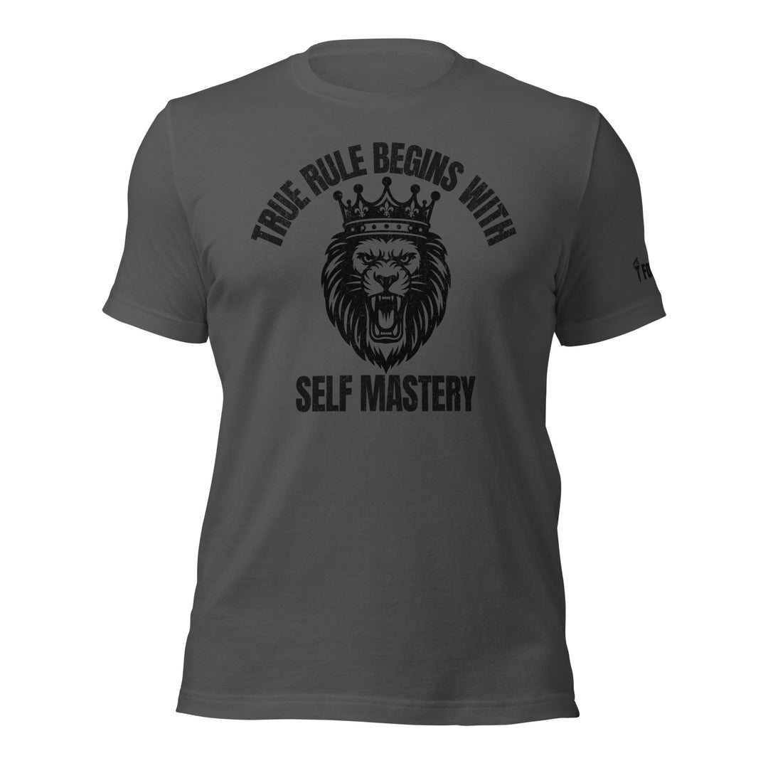 True Rule Begins With Self Mastery t-shirt-Fortem Apparel