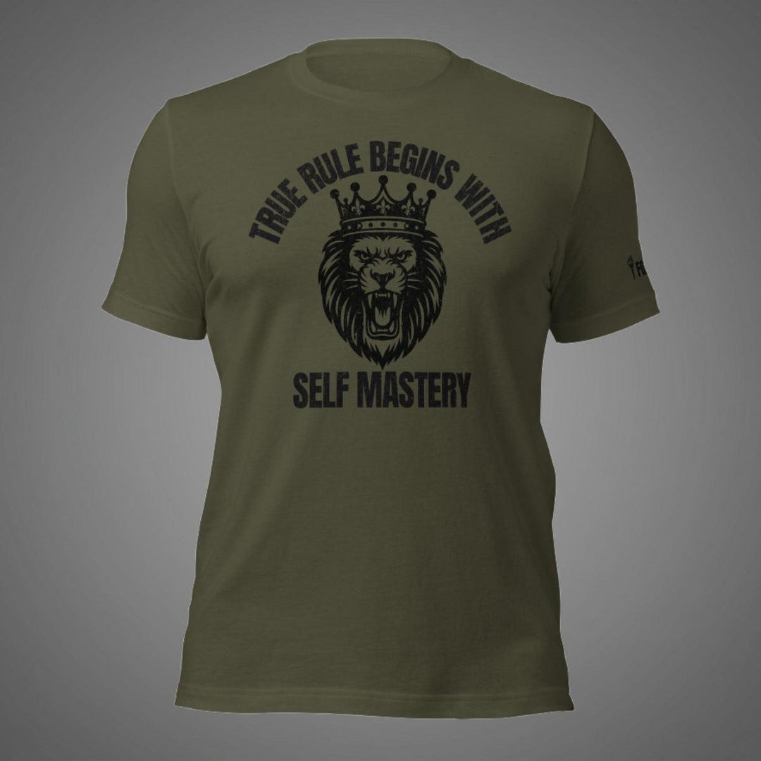 True Rule Begins With Self Mastery | Tee-Fortem Apparel